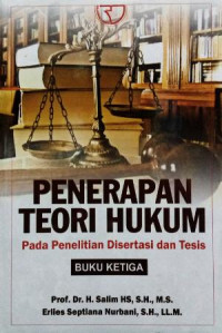 Penerapan Teori Hukum Pada Penelitian Disertasi Dan Tesis: Buku Ketiga