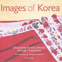 Images of Korea: 12 Cultural Symbols Showing the True Inside of Korea
