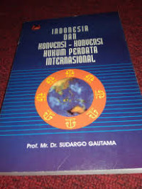 Indonesia dan Konvensi-konvensi Hukum Perdata Internasional