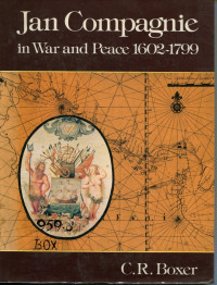 Jan Compagnie : in War and Peace 1602-1799