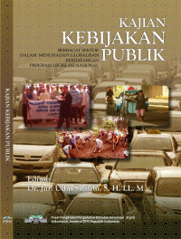 Kajian kebijakan publik : berbagai sektor dalam menghadapi globalisasi berdasarkan program legislasi nasional