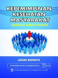 Kepemimpinan kesehatan masyarakat: Aplikasi dalam praktik