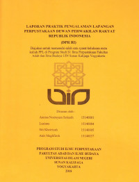 Laporan Praktik Pengalaman Lapangan Perpustakaan Dewan Perwakilan Rakyat Republik Indonesia