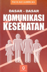 Dasar-dasar komunikasi kesehatan