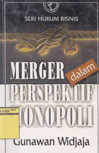 Merger dalam perspektif monopoli