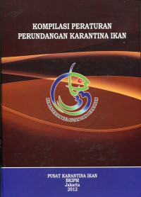 Kompilasi Peraturan Perundangan Karantina Ikan