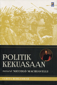 Politik Kekuasaan menurut Niccolo Mavhiavelli