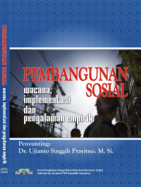 Pembangunan sosial: wacana, implementasi dan pengalaman empirik