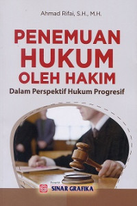 Penemuan hukum oleh hakim dalam perspektif hukum progresif