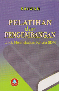 Pelatihan dan Pengembangan untuk Meningkatkan Kinerja SDM