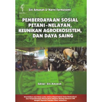 Pemberdayaan Sosial Petani-Nelayan, Keunikan Agroekosistem, dan Daya Saing
