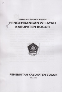 Naskah Akademik: Penyempurnaan Kajian Pengembangan Wilayah Kabupaten Bogor