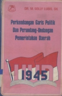 Perkembangan garis politik dan perundang-undangan Pemerintah daerah