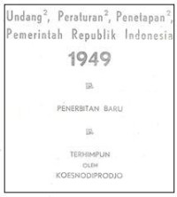 Undang-undang Republik Indonesia Nomor 10 tahun 1949 Pengesahan  Induk Persetujuan Bersama-sama Rancangan Persetujuan dan  Segala Pertukaran Surat Menyurat Mengenai Penyerahan Kedaulatan Oleh Kerajaan Nederland Kepada Republik Indonesia Serikat