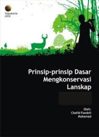 Prinsip-prinsip dasar mengkonservasi lanskap