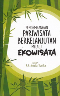 Pengembangan pariwisata berkelanjutan melalui ekowisata