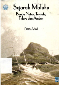 Sejarah Maluku : Banda Naira, Ternate, Tidore dan Ambon