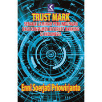 Trust Mark sebagai jaminan perlindungan bagi konsumen internet banking di Indonesia