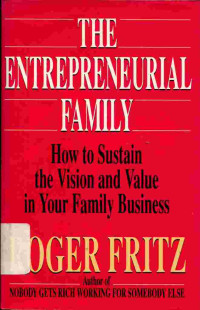 The Entrepreneurial Family: how to sustain the vision and value in your family business