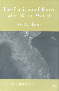 The Partition of Korea After World War II: A Global History