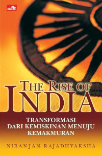 The Rise of India: Transformasi Dari Kemiskinan Menuju Kemakmuran