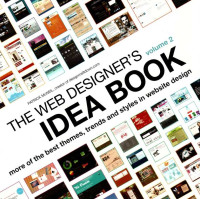 The web designer’s idea book volume 2 : more of the best themes, trends and styles in website design