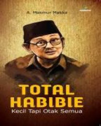 Total Habibie: Kecil Tapi Otak Semua
