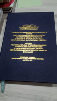 Keputusan Sekjen DPR RI Nomor 911/SEKJEN/2010 Tentang penetapan standar Operasional Prosedur (Standard Operational Procedures) di lingkungan sekretariat jenderal dewan perwakilan rakyat republik indonesia : pedoman penyusunan standar operasional prosedur (Standard Operating Procedures) di lingkungan sekretariat jenderal dewan perwakilan rakyat republik indonesia (Edisi Revisi I)