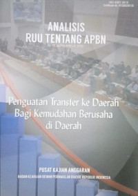 Analisis RUU Tentang APBN No. 15/an. PKA/APBN/IX/2020 : Penguatan Transfer Ke Daerah Bagi Kemudahan Berusaha di Daerah