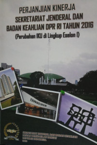 Perjanjian Kinerja Sekretariat Jenderal dan Badan Keahlian DPR RI Tahun 2016 : Perubahan IKU di Lingkup Eselon I