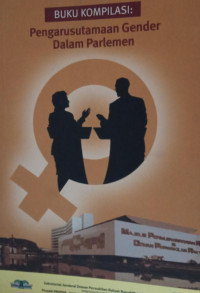 Buku Kompilasi: pengarusutamaan gender dalam parlemen
