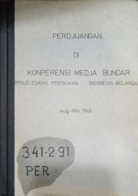 Perdjuangan Di Konperensi Medja Bundar (Penjelesaian Pertikaian Indonesia-Belanda)