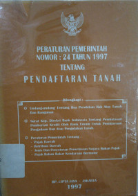 Peraturan Pemerintah Nomor : 24 Tahun 1997 Tentang Pendaftaran Tanah
