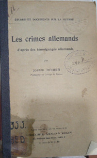 Les Crimes Allemands d'Après des Temoignages Allemands