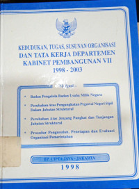 Kedudukan, Tugas, Sususuan Organisasi dan Tatat Kerja Depertemen Kabinet Pembangunan VII (1998-2003)