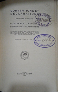 Conventions et Declarations Entre Les Puissances Concernant La Guerre L'Arbitrage et La Neutralité
