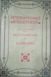 Internationale Bibliotheek: Groot Kapitaal en Kleinhande
