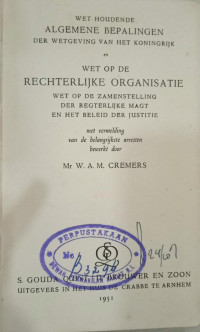 Wet Houdende Algemene Bepalingen der Wetgeving van Het Koningrijk en Wet op De Rechterlijke Organisatie