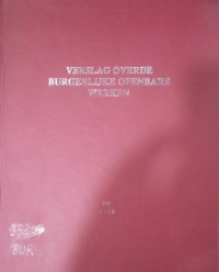 Verslag over De Burgelijke Openbare Werken in Nederlandsch-Indië over Het Jaar 1912 (tweede gedeelte, bruggen en weggen)