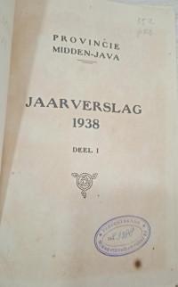 Provincie Midden-Java Jaarverslag 1938 - Deel 1