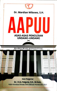 AAPUU : asas-asas pengujian Undang-Undang