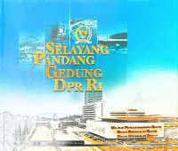 Selayang Pandang Gedung DPR RI
