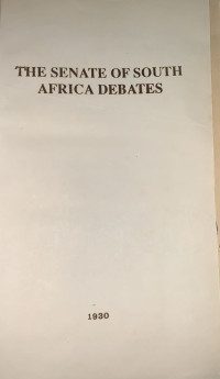 The Senate of South Africa Debates (Official Report) ; Second Sessiom--Sixth Parliament (Third Senate)