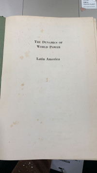 The Dynamics of World Power Volume III Latin America