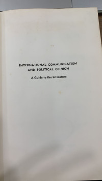 International Communication and Political Opinion: A Guide to the Literature