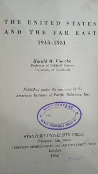 The United States and the Far East 1945 - 1951