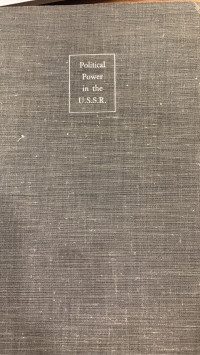 Political Power in the USSR 1917-1947: The Theory and Structure of Government in the Soviet State