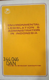 Environmental Legislation & Administration in Indonesia