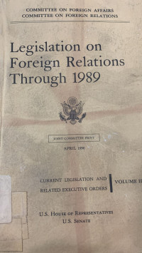 Legislation on Foreign Relations Through 1989 Volume II