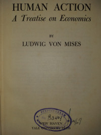 Human Action : A Treatise on Economics